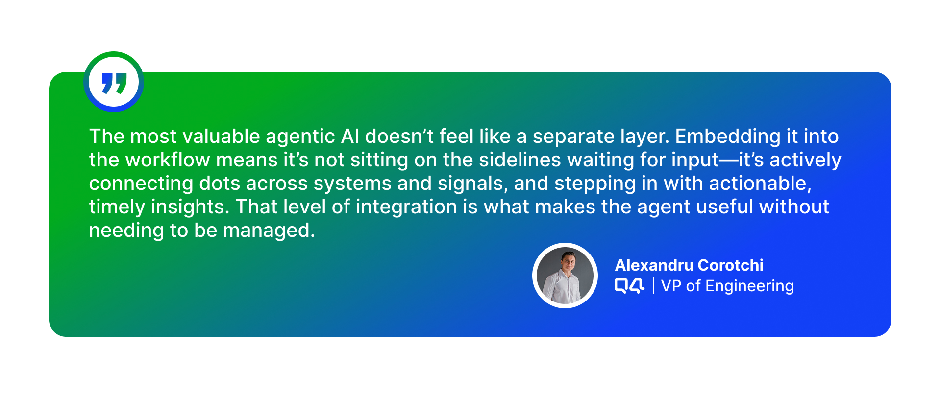 Actionable Insight, Delivered when it Counts